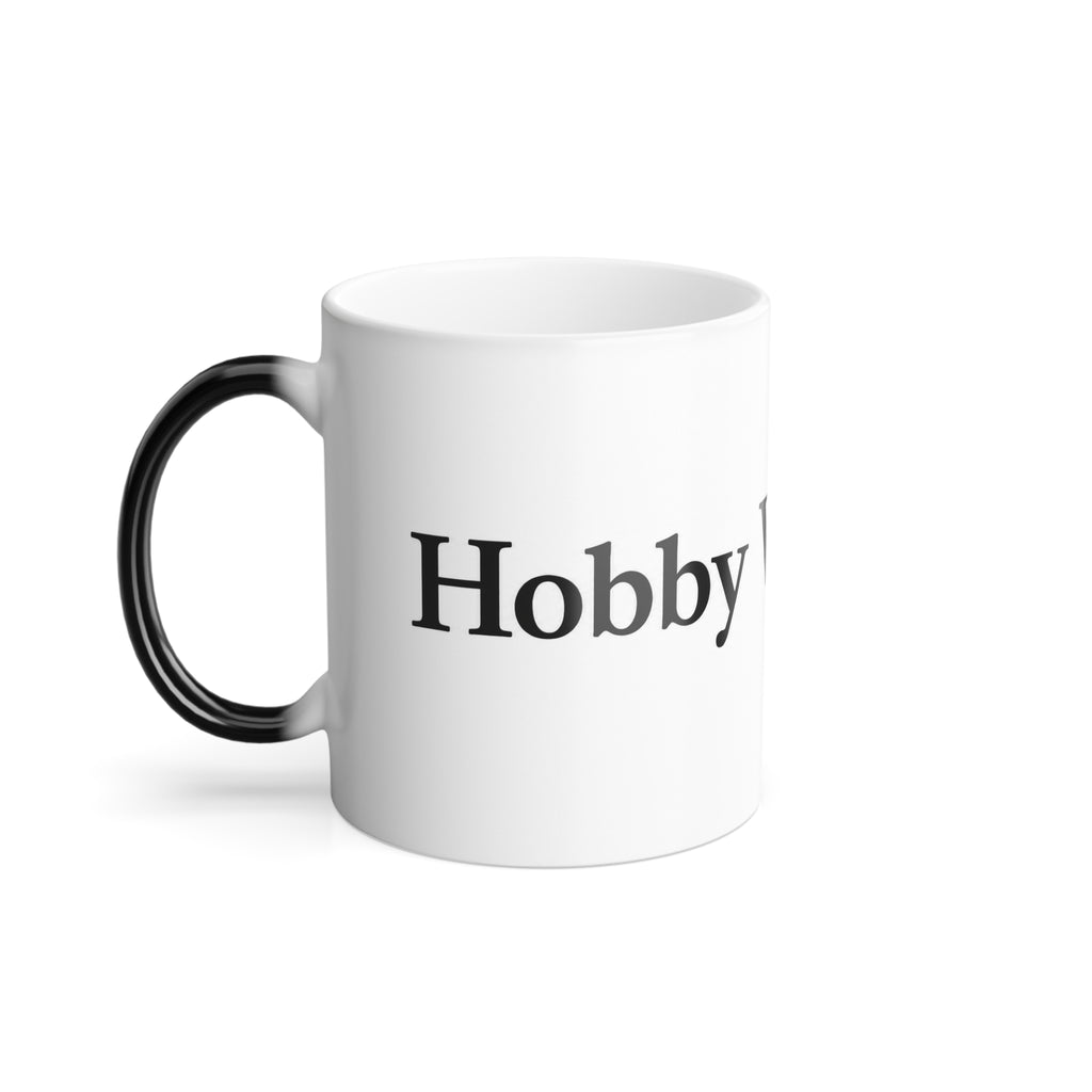 Color-Morphing Mug — 'Hobby Whore' Novelty Coffee Cup (11 oz)